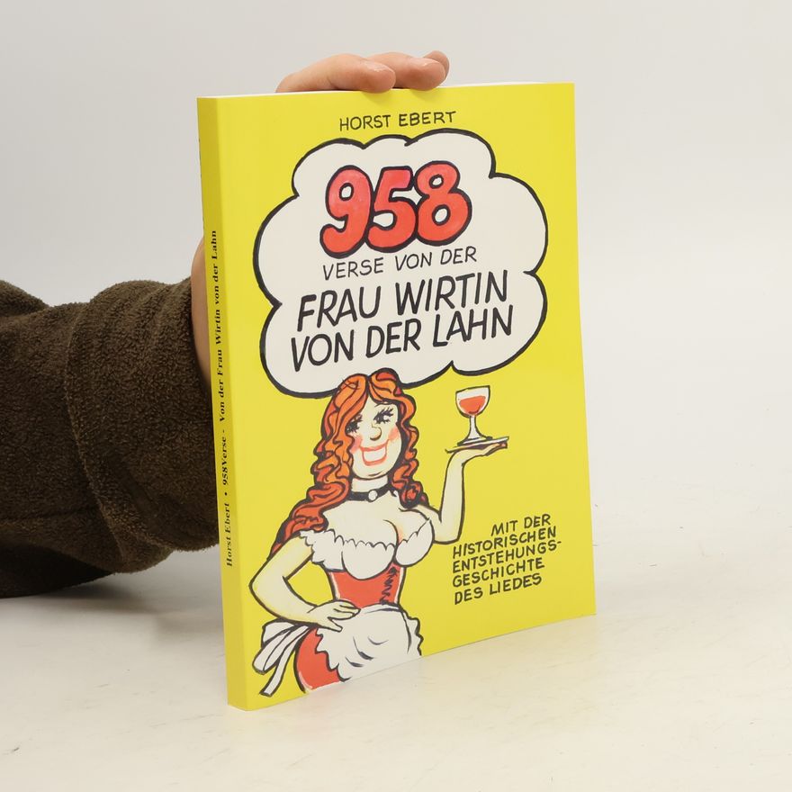 Horst Ebert 958 Verse von der Frau Wirtin an der Lahn