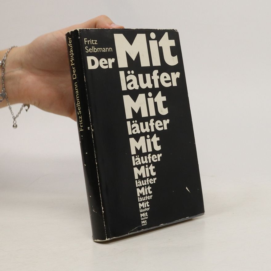 Fritz Selbmann Der Mitläufer