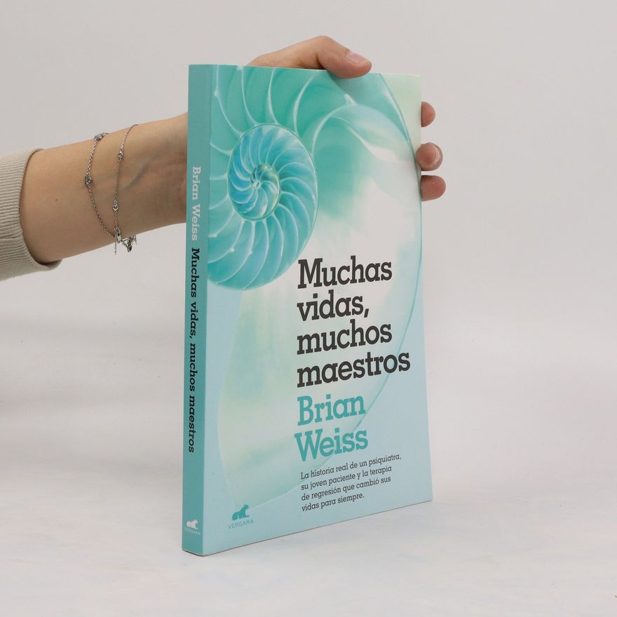 Brian Weiss Muchas vidas, muchos maestros