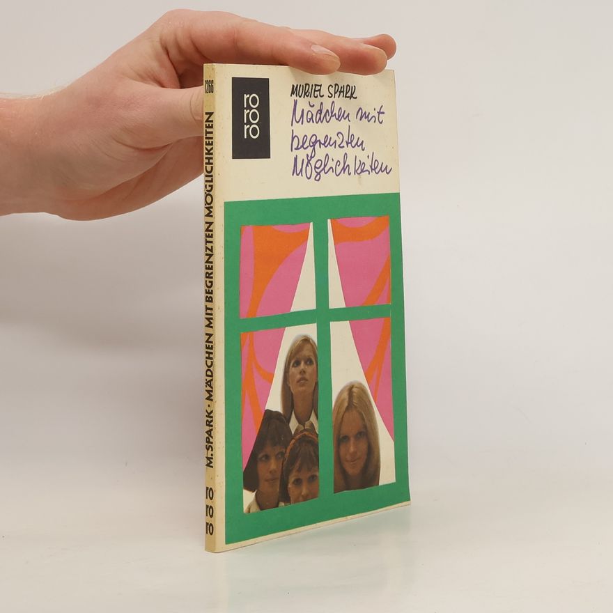 Muriel Spark Mädchen mit begrenzten Möglichkeiten