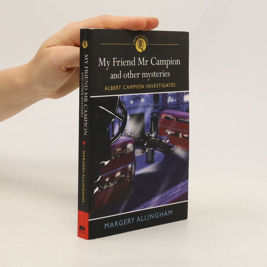 Margery Allingham My Friend Mr Campion and Other Mysteries