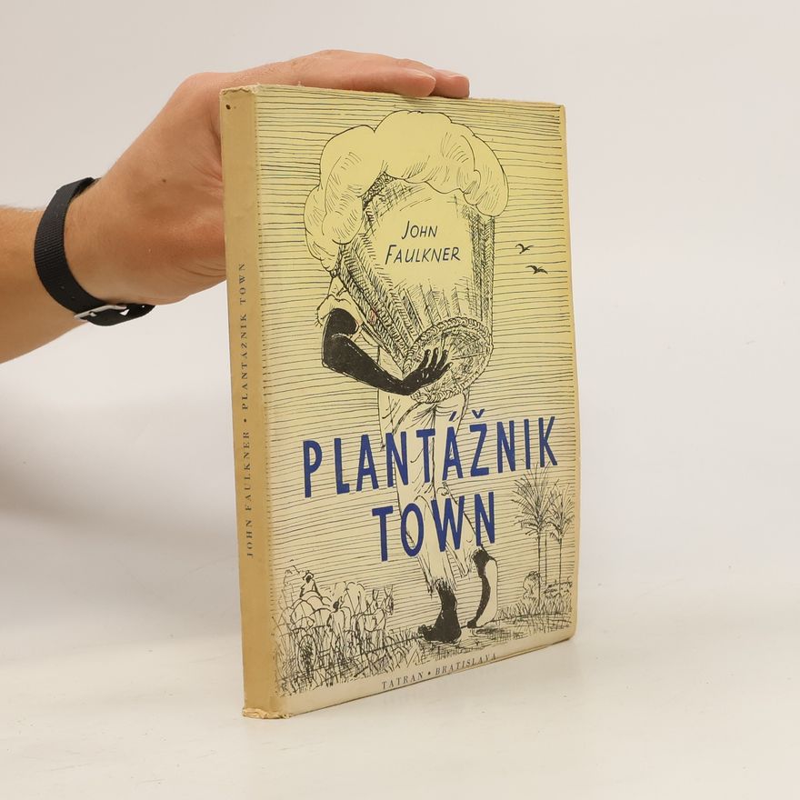 John Faulkner Plantážnik Town