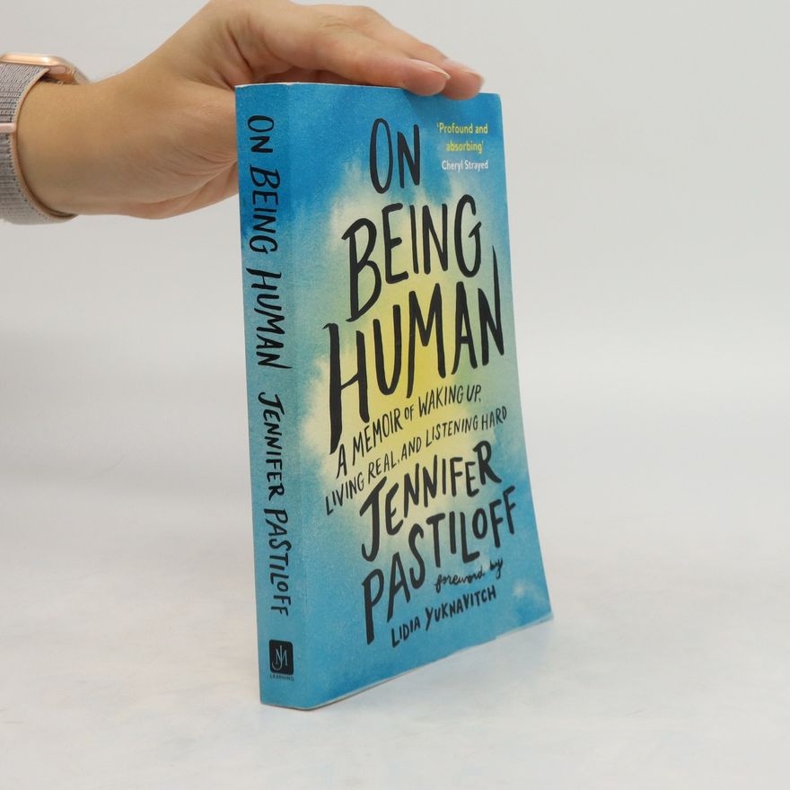 Jennifer Pastiloff On Being Human