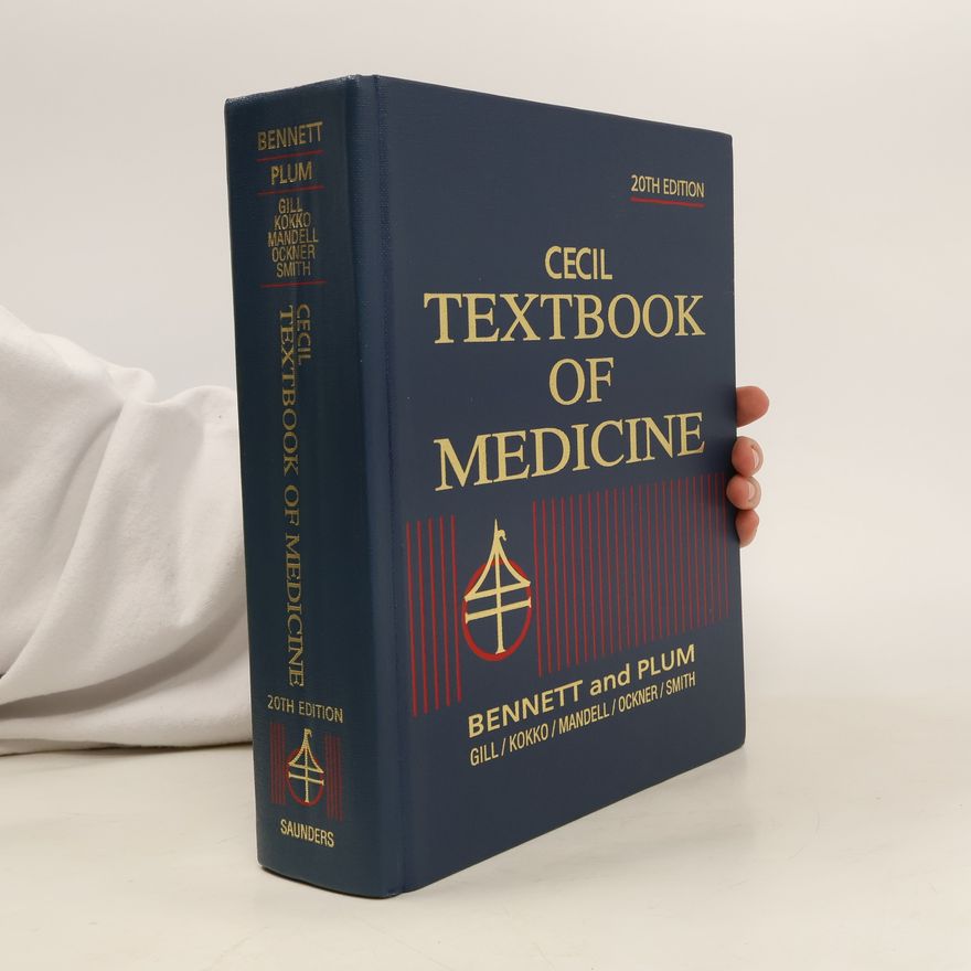 J Claude Bennett Cecil Textbook of Medicine. 20th Edition