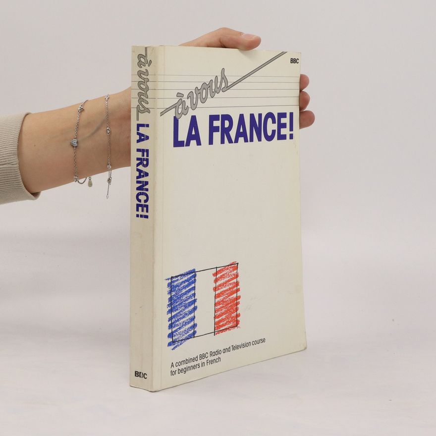 Collectif d'auteurs À vous. La France!