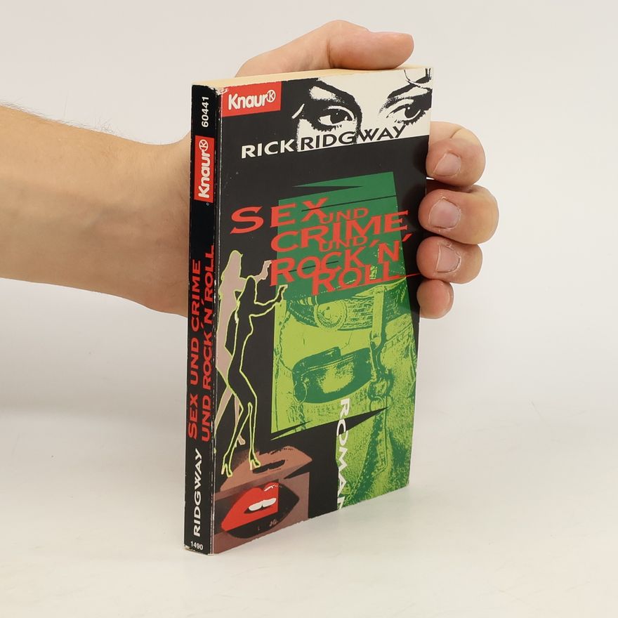 Rick Ridgway Sex und Crime und Rock'n'Roll