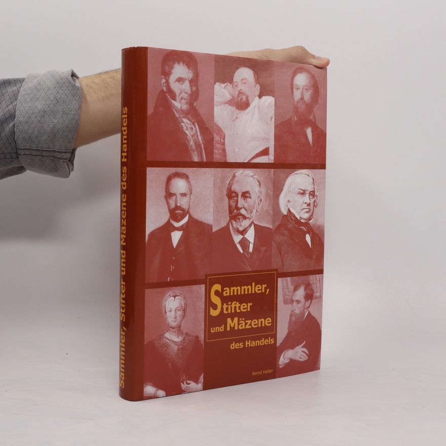 Bernd Hallier Sammler, Stifter und Mäzene des Handels