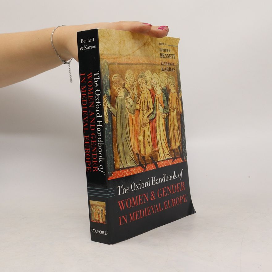Judith M. Bennett The Oxford Handbook of Women and Gender in Medieval Europe