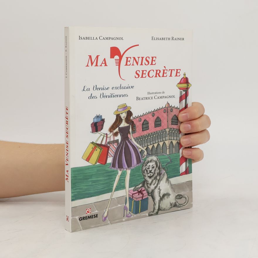 Elisabeth Rainer Ma Venise secrète