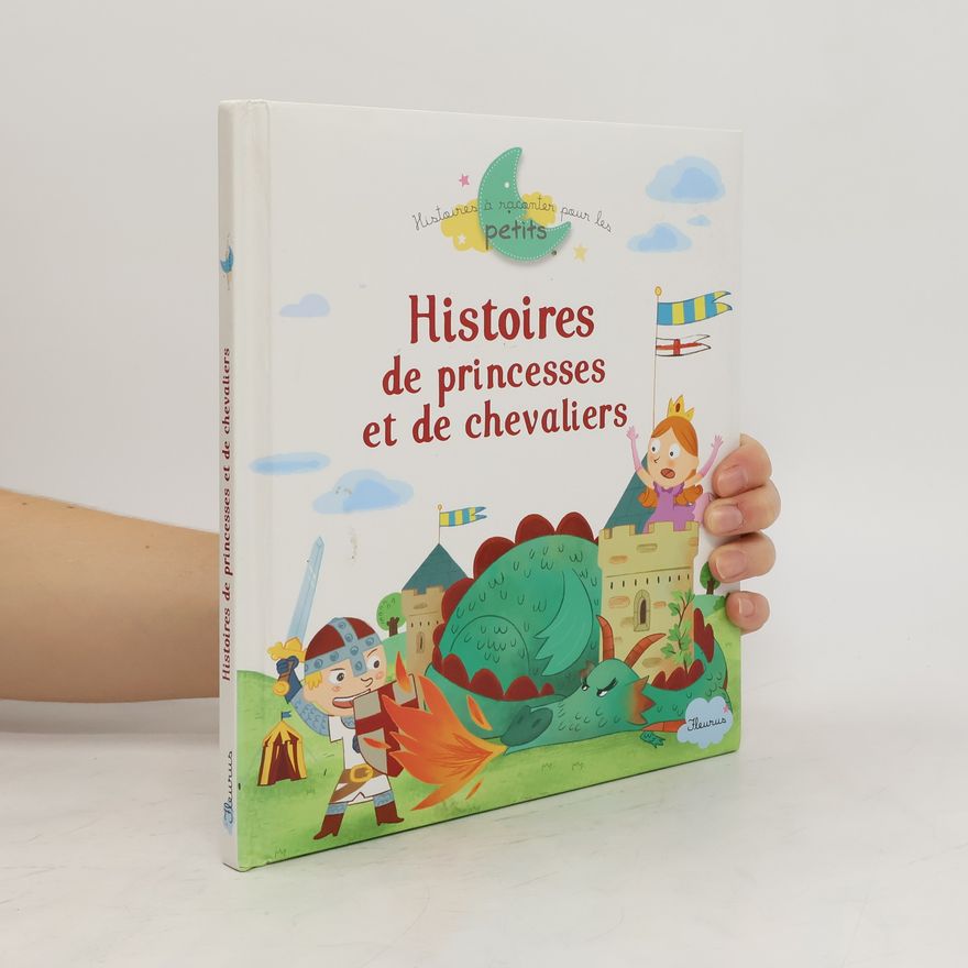 Collectif d'auteurs Histoires de princesses et de chevaliers