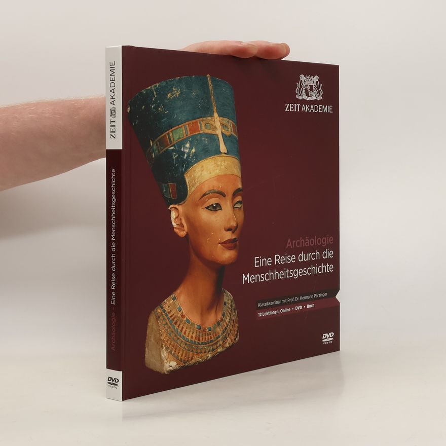 Various authors Archäologie. Eine Reise durch die Menschheitsgeschichte