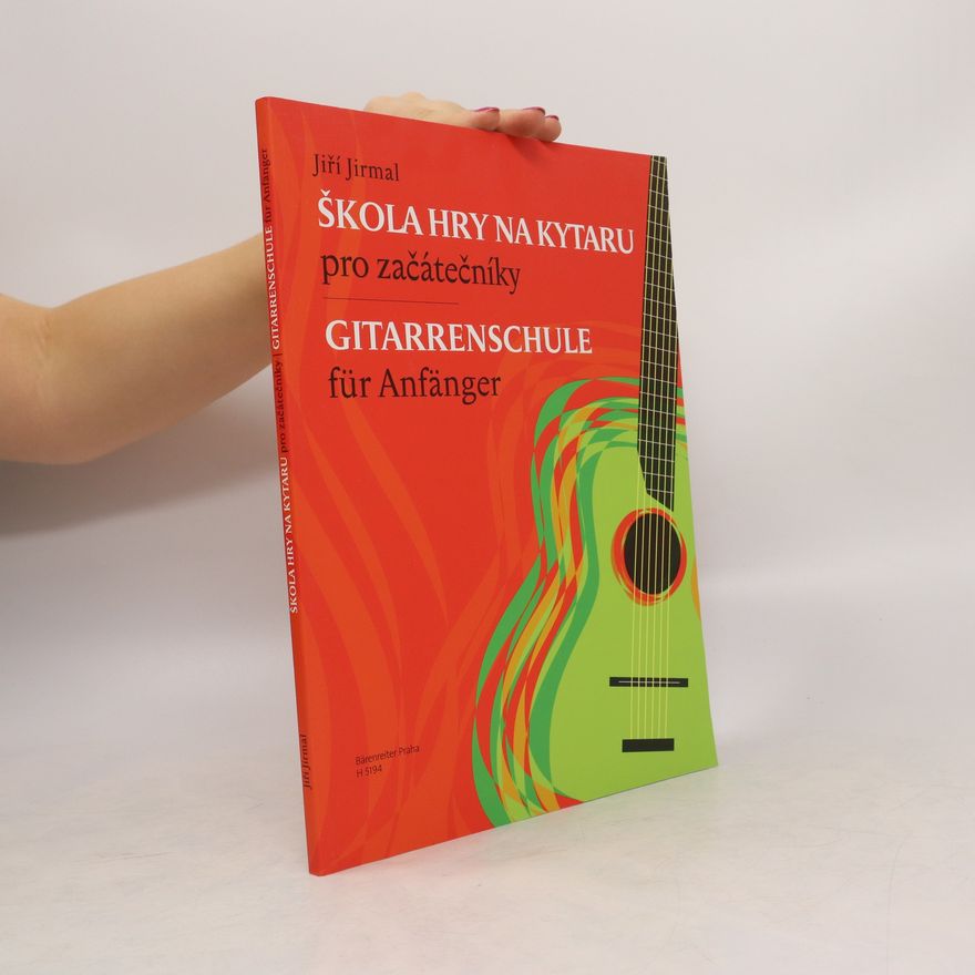 Jiří Jirmal Škola hry na kytaru pro začátečníky. Gitarrenschule für Anfänger