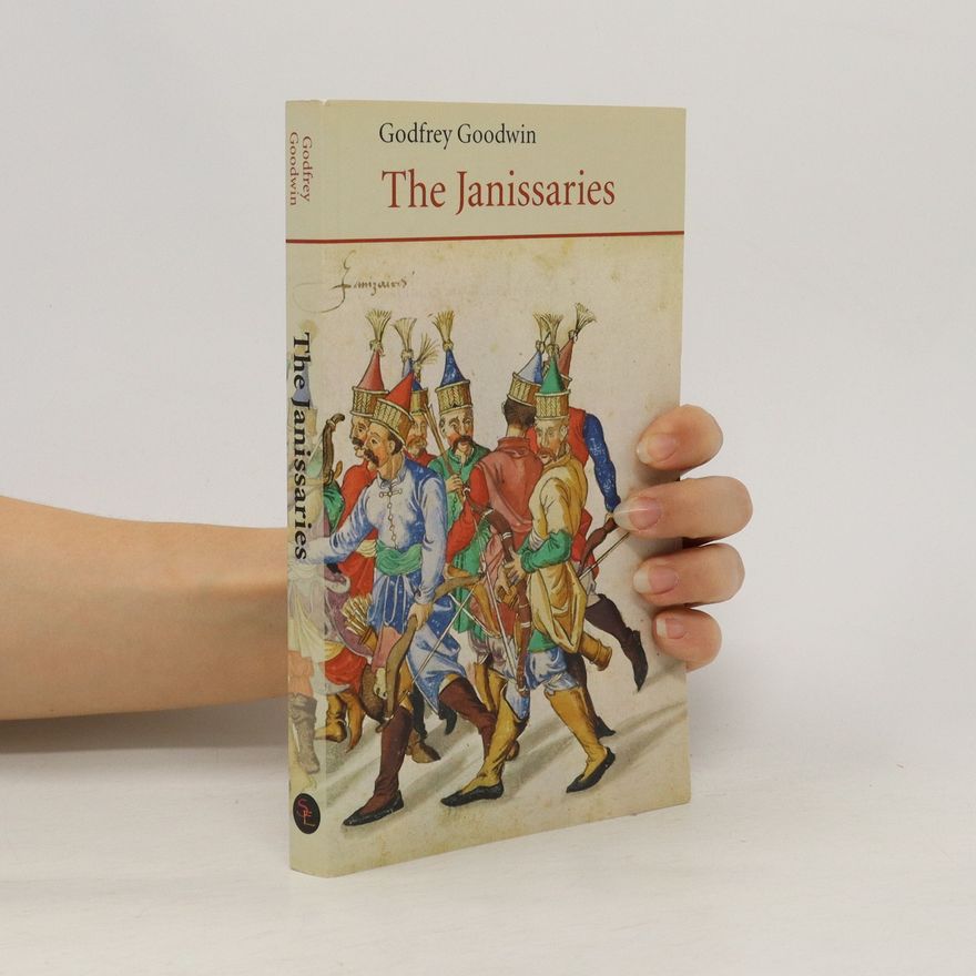 Godfrey Goodwin The Janissaries