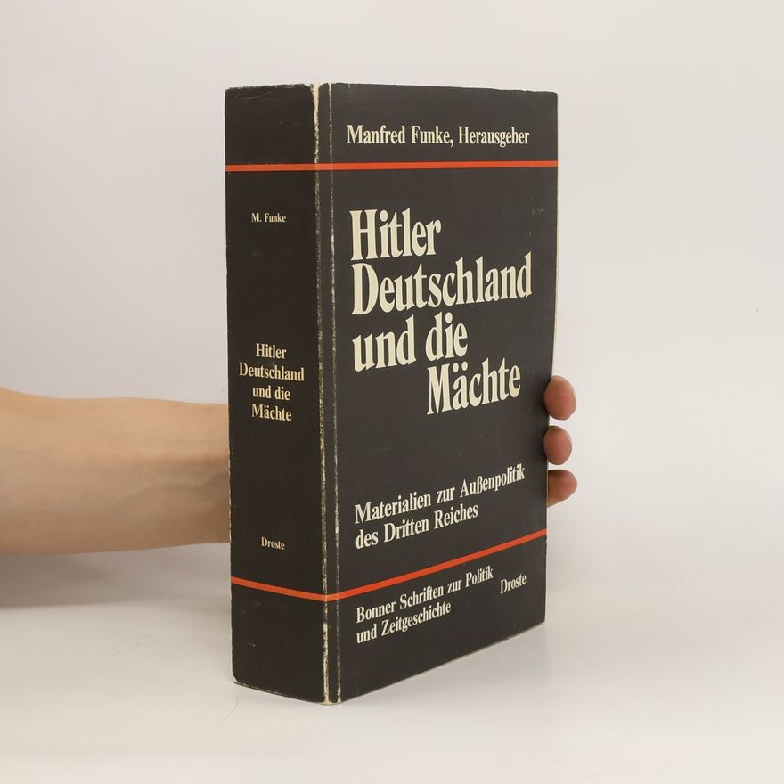 Manfred Funke Hitler, Deutschland und die Mächte
