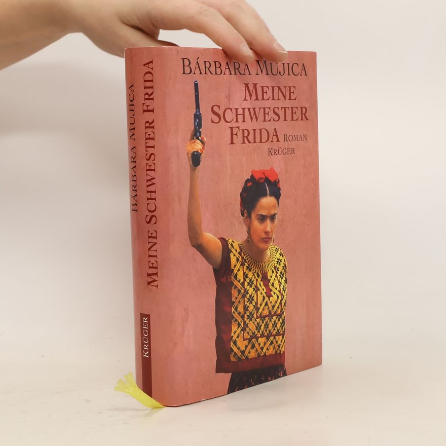 Barbara Mujica Meine Schwester Frida