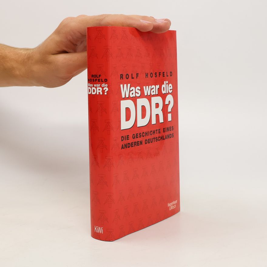 Rolf Hosfeld Was war die DDR?
