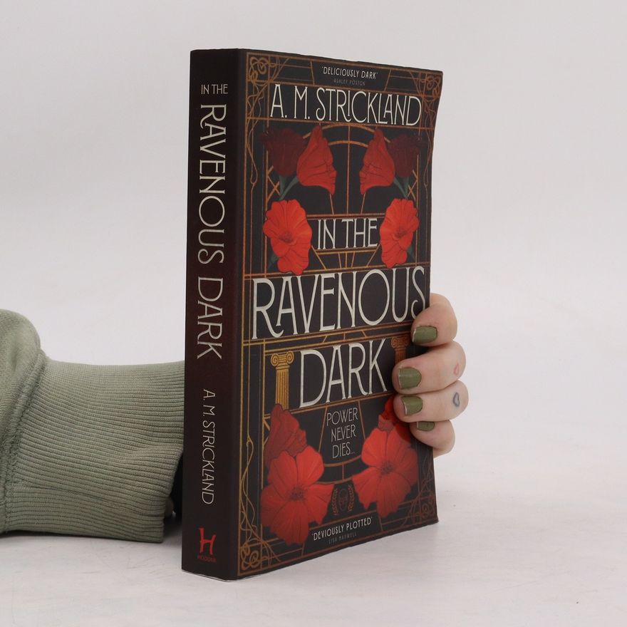 A. M. Strickland In the ravenous dark