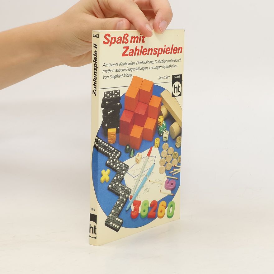 Siegfried Moser Spass mit Zahlenspielen