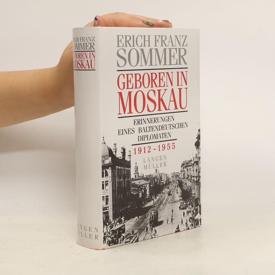 Erich F. Sommer Geboren in Moskau