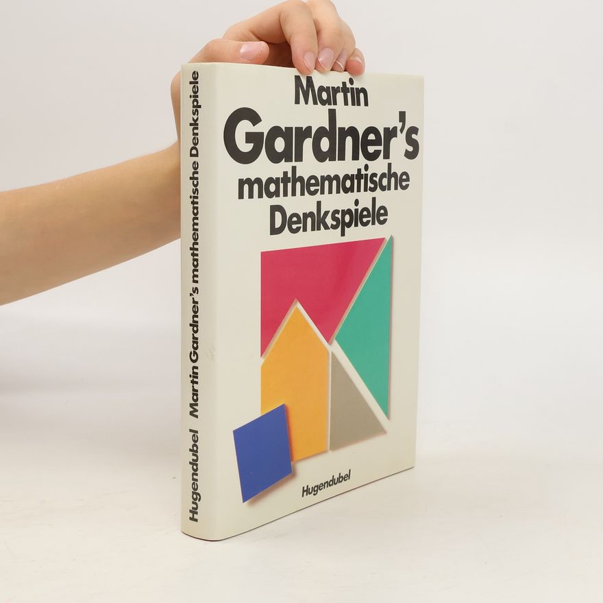 Martin Gardner Martin Gardner's mathematische Denkspiele