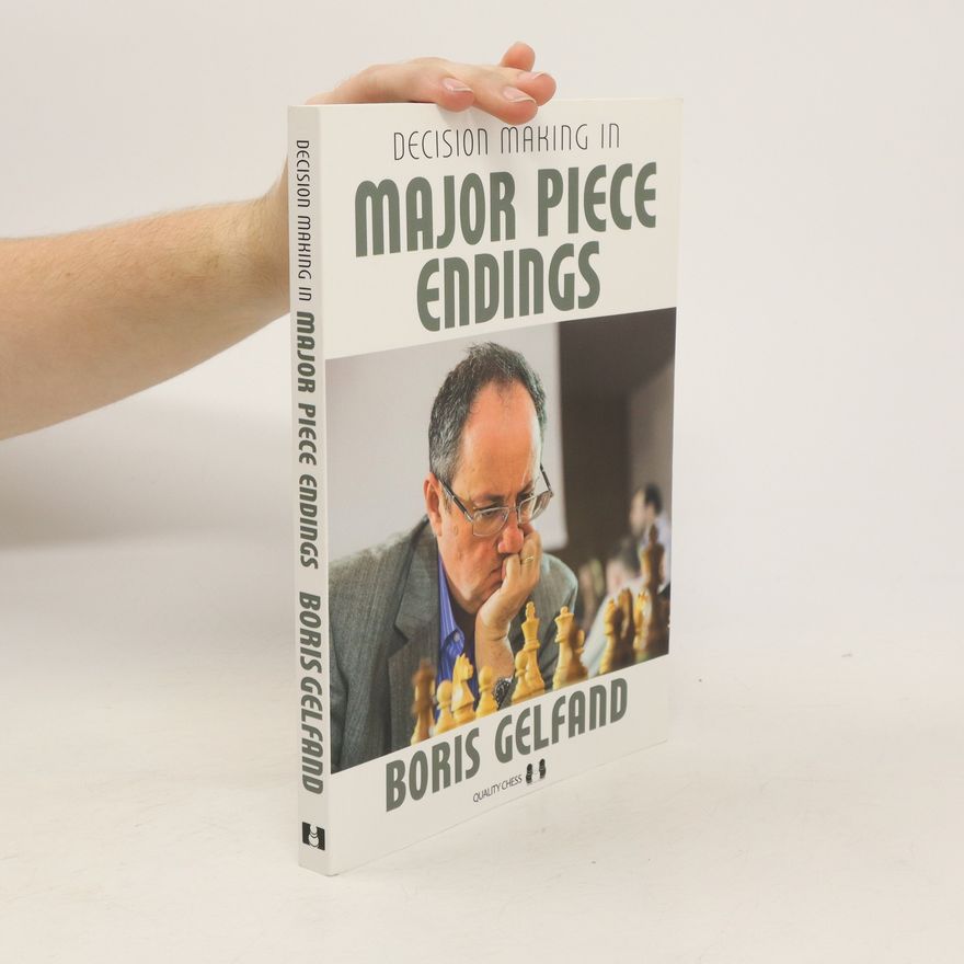 Boris Gelfand Decision Making in Major Piece Endings