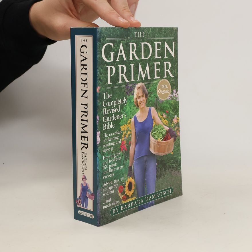 Barbara Damrosch The Garden Primer
