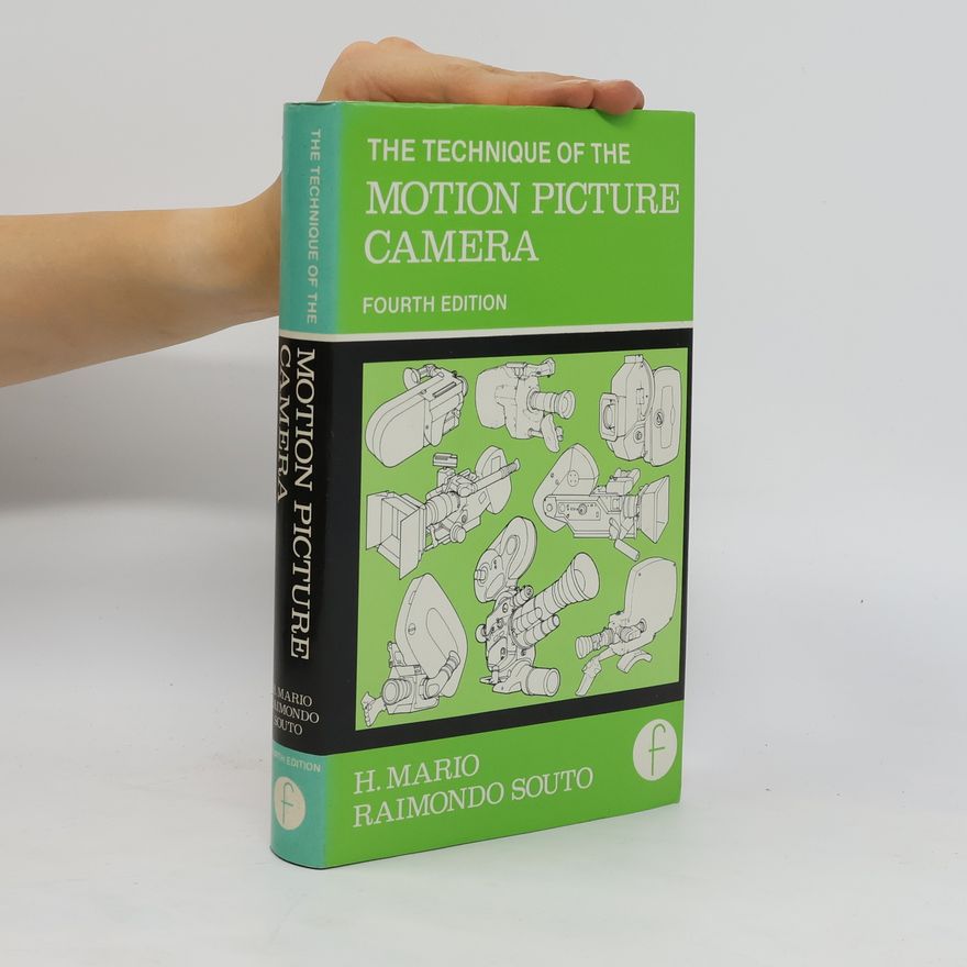 H. Mario Raimondo Souto The Technique of the Motion Picture Camera