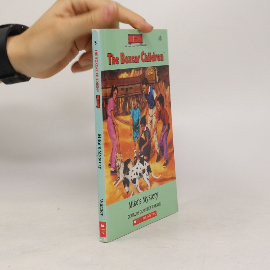 Gertrude Chandler Warner The Boxcar Children 5. Mike's Mystery