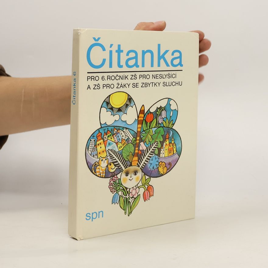 Kolektiv autorů Čítanka 6. Pro 6. ročník ZŠ pro neslyšící a ZŠ pro žáky se zbytky sluchu