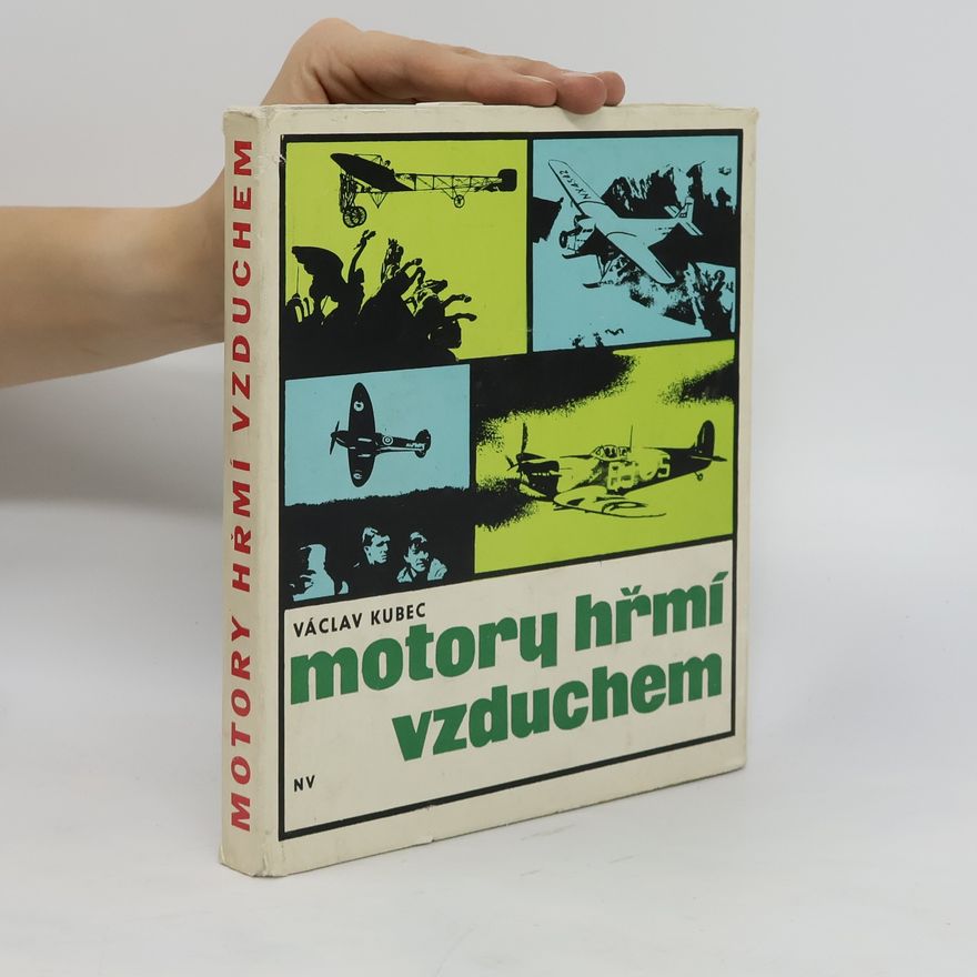 Václav Kubec Motory hřmí vzduchem