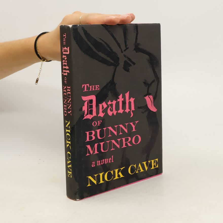 Nick Cave The Death of Bunny Munro
