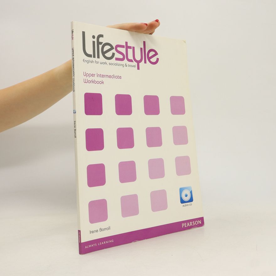 Irene Barrall Lifestyle : english for work, socializing & travel. Upper-Intermediate, Workbook