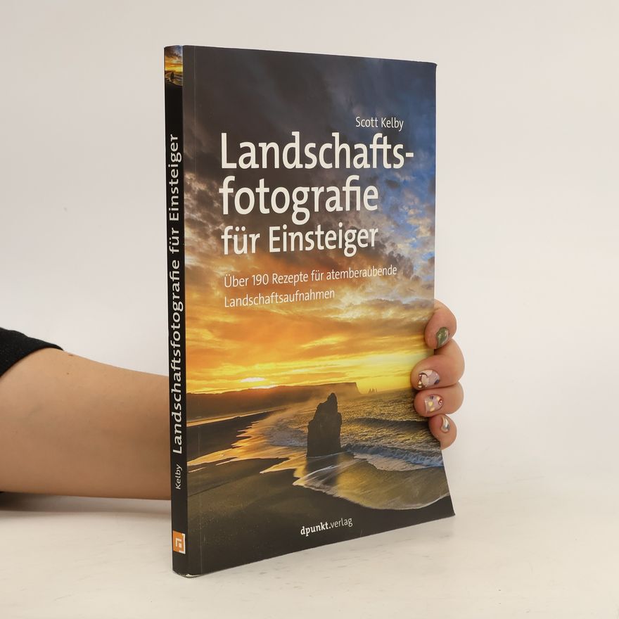 Scott Kelby Landschaftsfotografie für Einsteiger