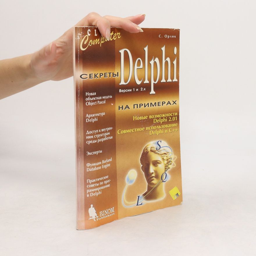 Kolektiv autorů Секреты Delphi на примерах. Версии 1.0 и 2.0. Sekrety Delphi na primerakh. Versii 1.0 i 2.0