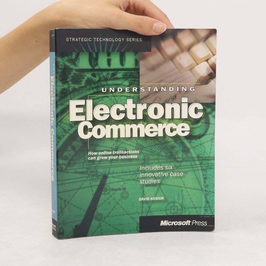David R. Kosiur Understanding Electronic Commerce