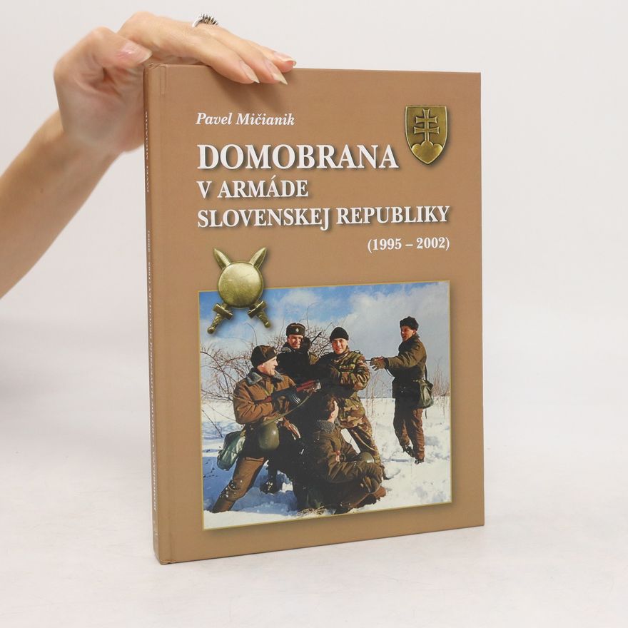 Pavel Mičianik Domobrana v armáde Slovenskej republiky 1995 - 2002
