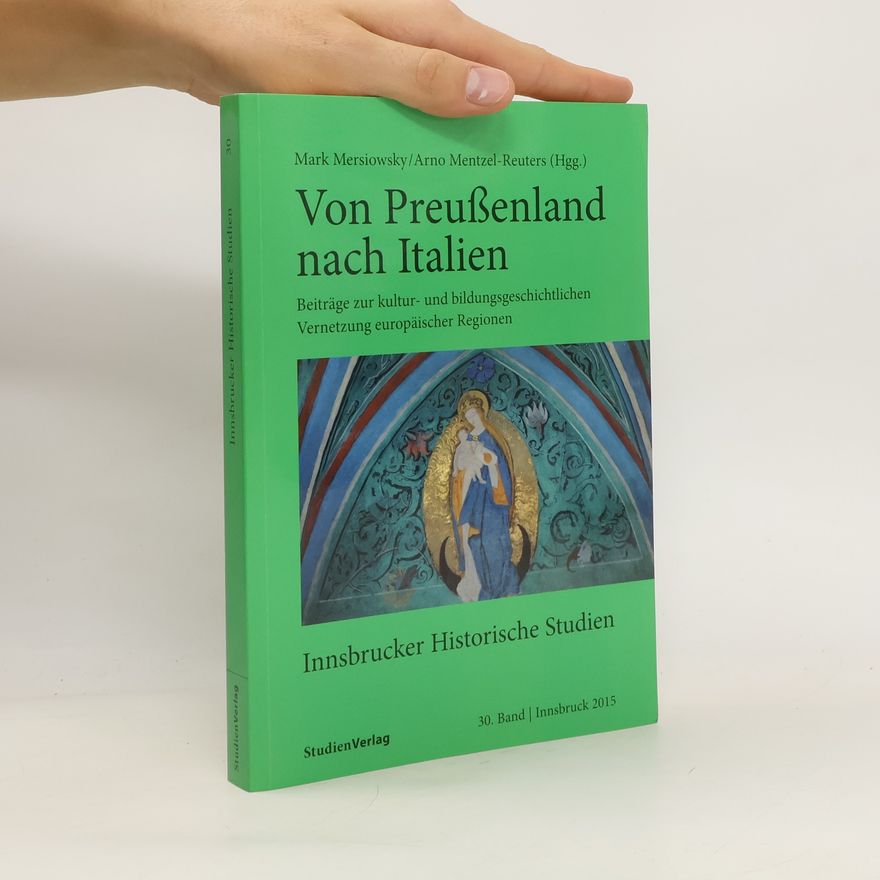 Mark Mersiowsky Von Preußenland nach Italien