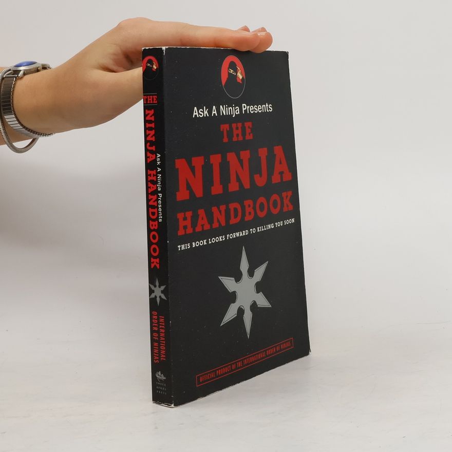Kent Nichols Ask a Ninja Presents The Ninja Handbook
