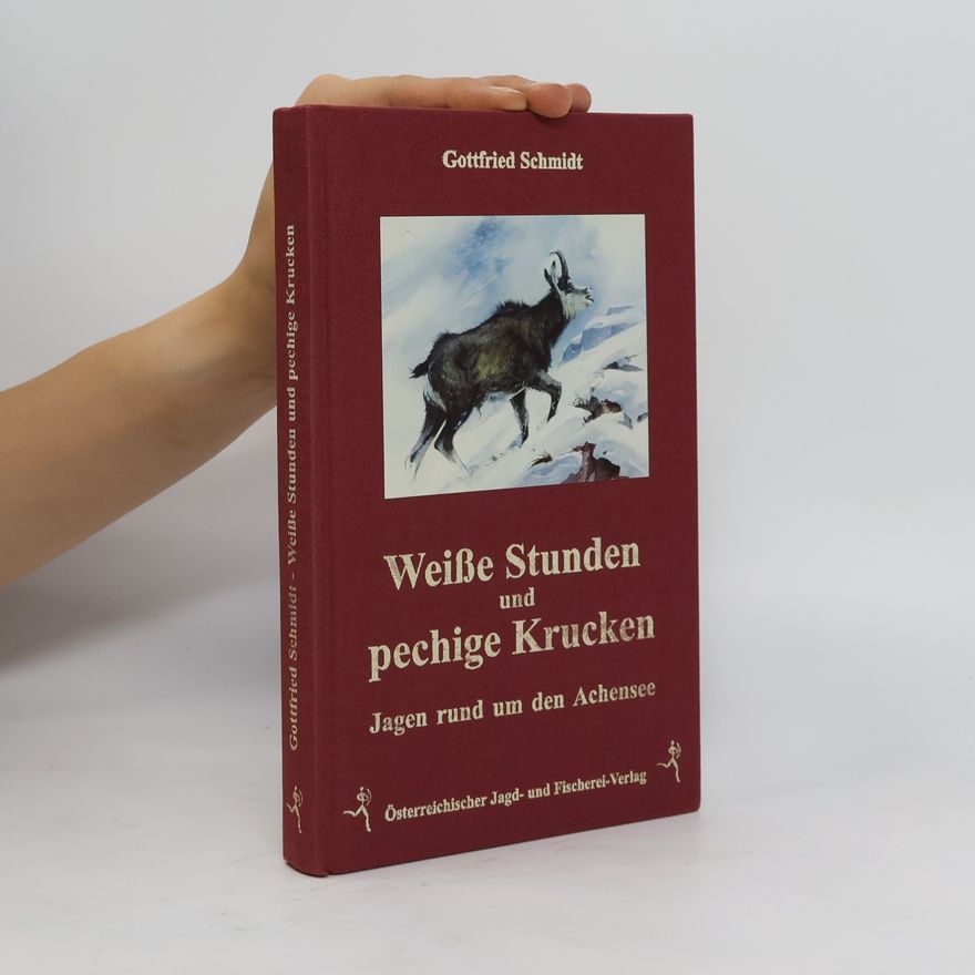 Gottfried Schmidt Weiße Stunden und pechige Krucken