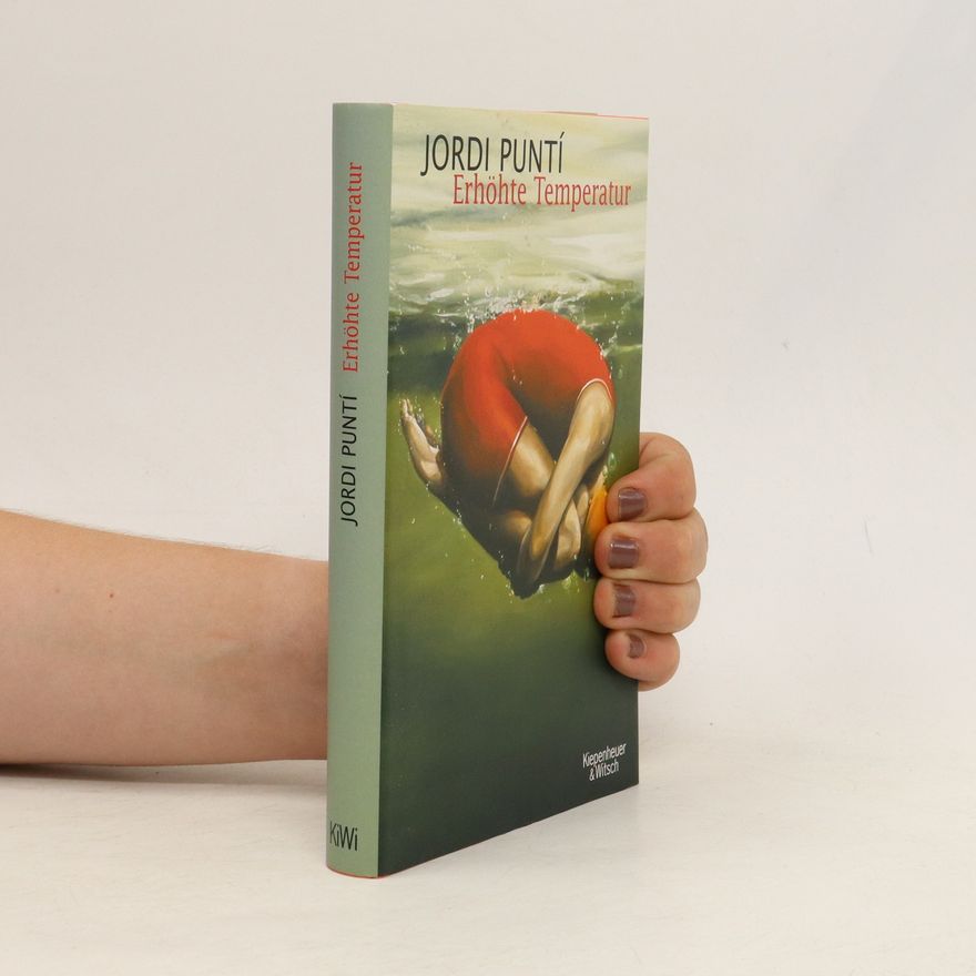 Jordi Puntí Erhöhte Temperatur