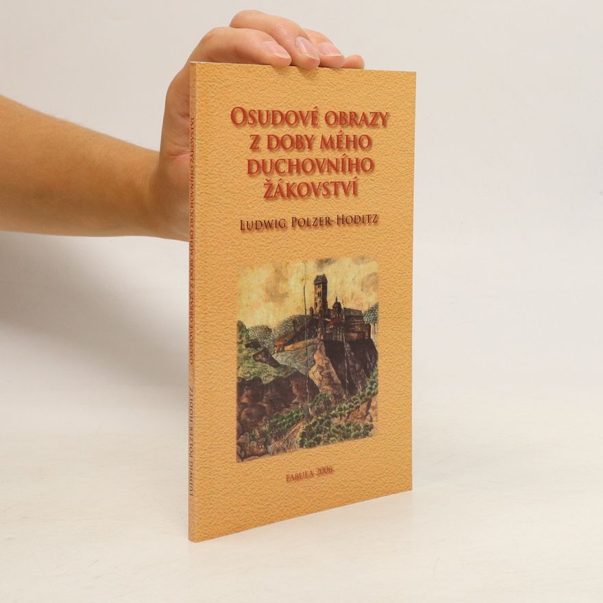 Ludwig Polzer-Hoditz Osudové obrazy z doby mého duchovního žákovství