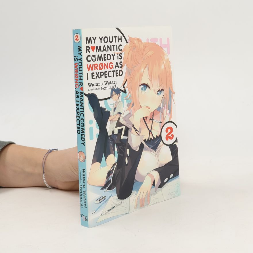 Wataru Watari My Youth Romantic Comedy Is Wrong, As I Expected, Vol. 2