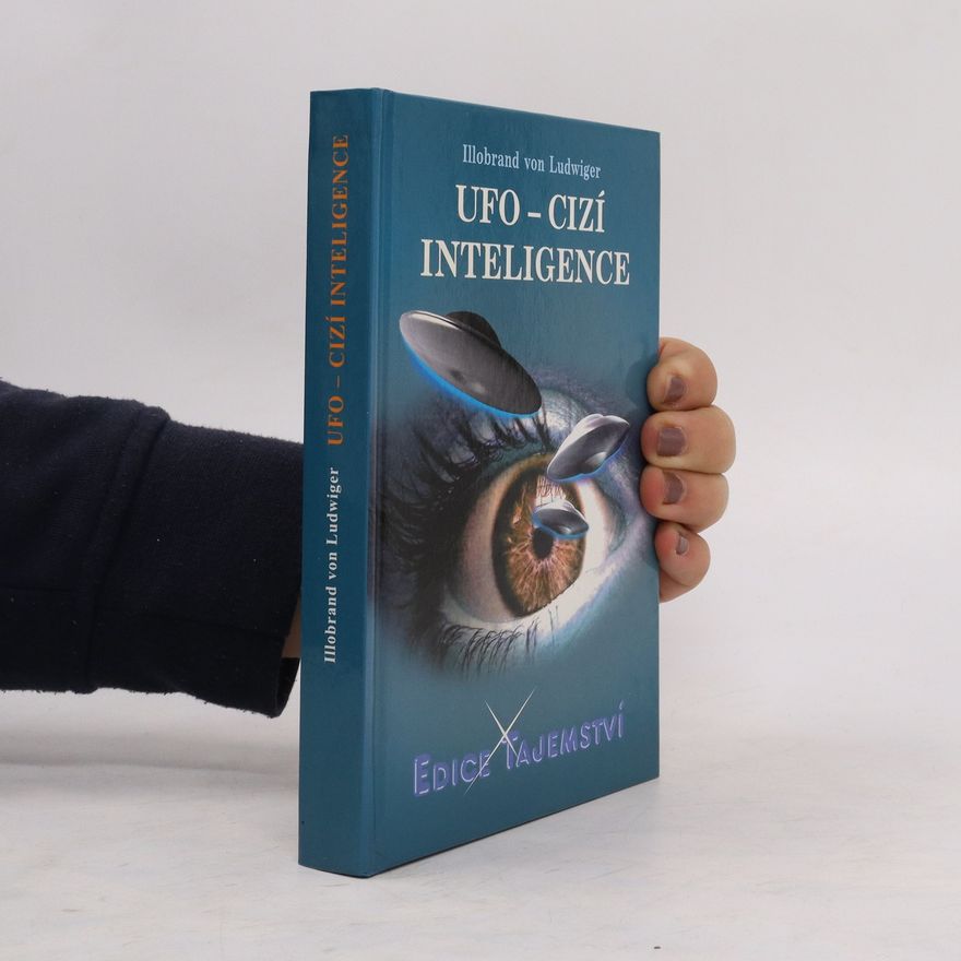 Illobrand Ludwiger UFO - cizí inteligence