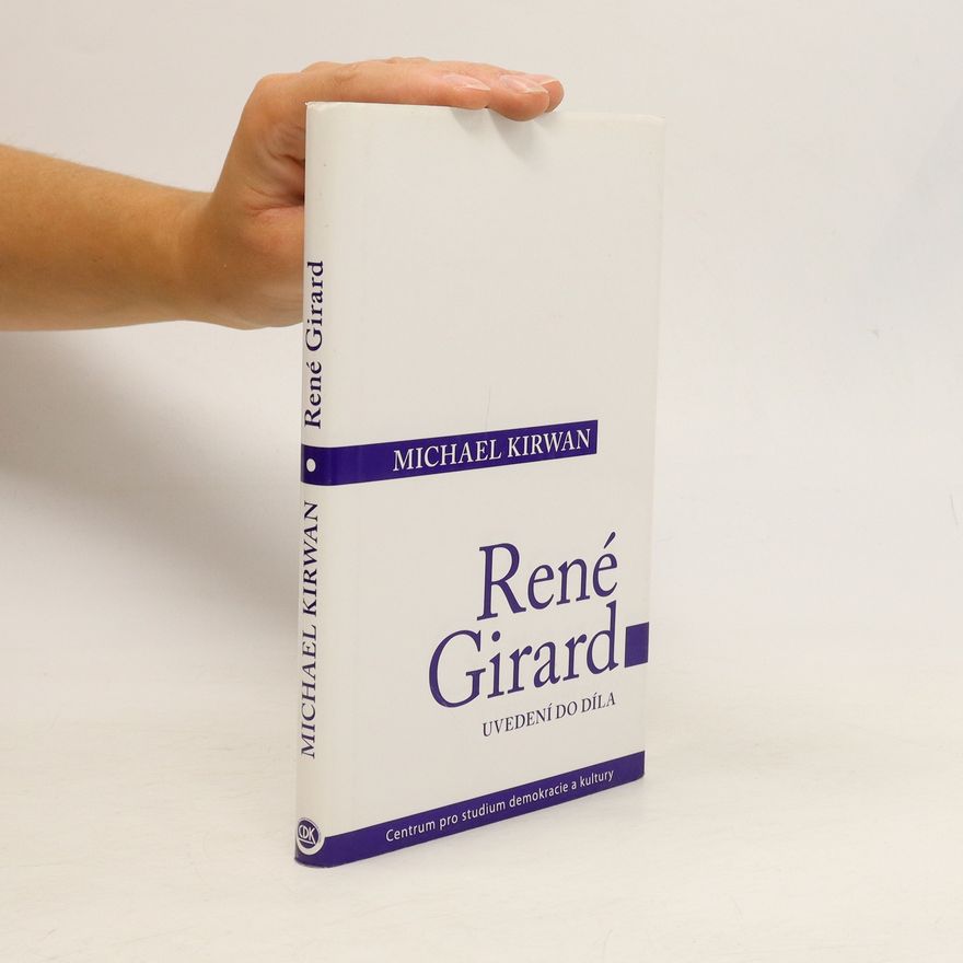 Michael Kirwan René Girard: uvedení do díla