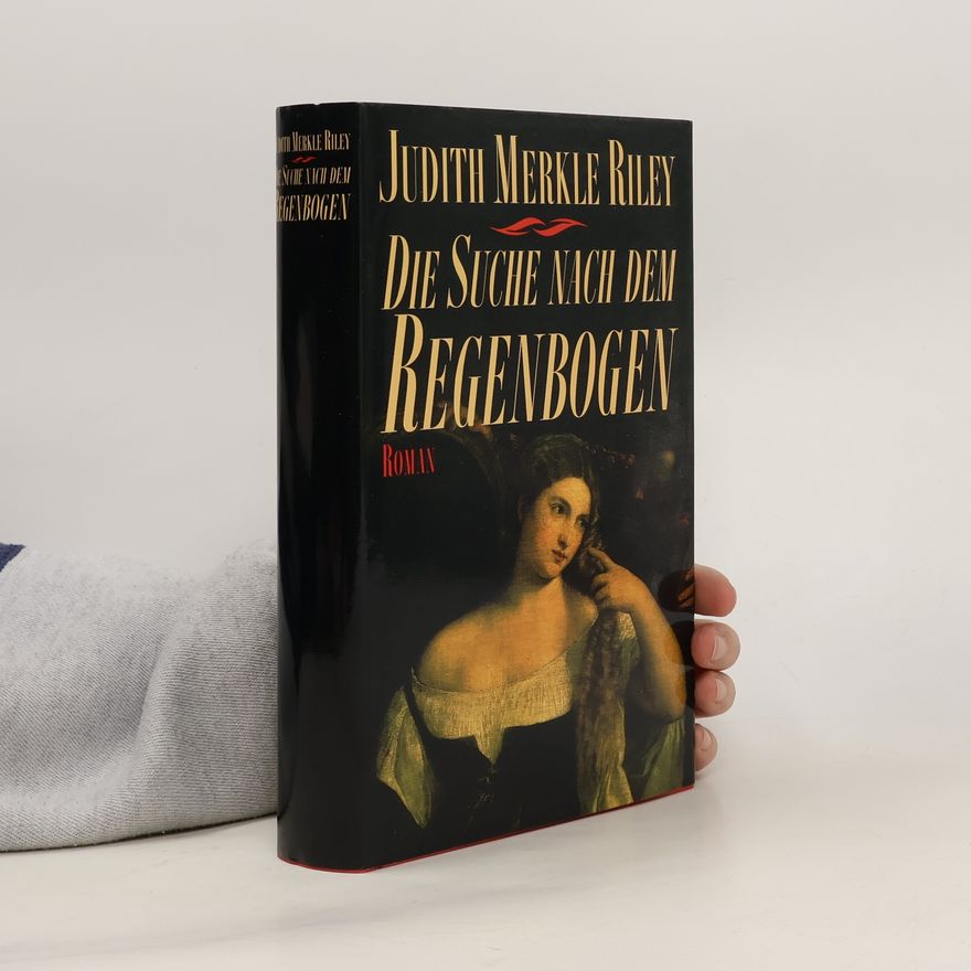 Judith Merkle Riley Die Suche nach dem Regenbogen