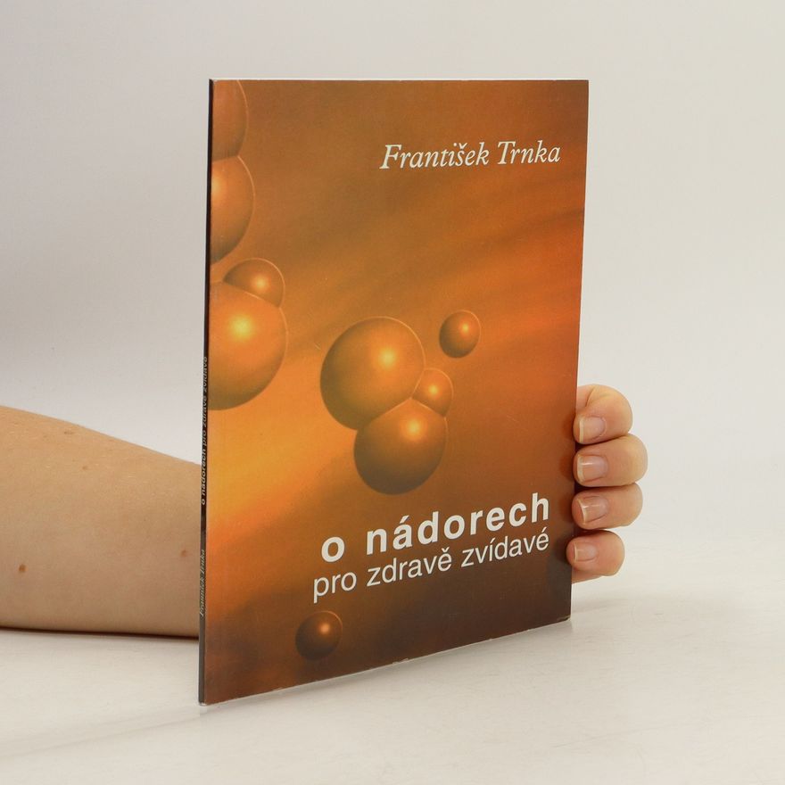 František Trnka O nádorech pro zdravě zvídavé