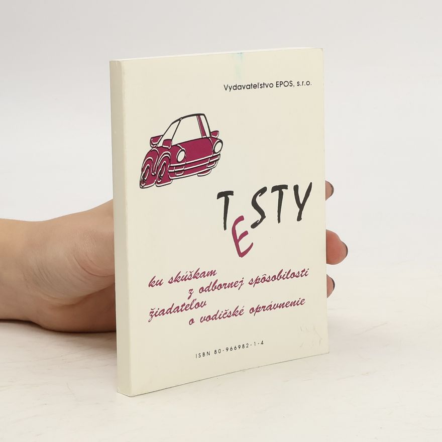 Collectif d'auteurs Testy ku skúškam z odbornej spôsobilosti žiadatelou a vodičské oprávnenie