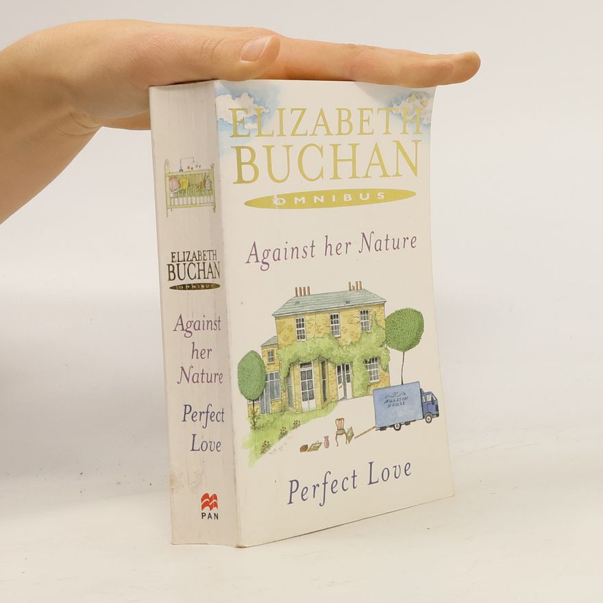 Elizabeth Buchan Against her Nature. Perfect Love