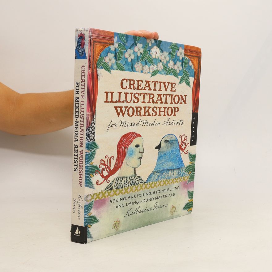 Katherine Dunn Creative Illustration Workshop for Mixed-Media Artists
