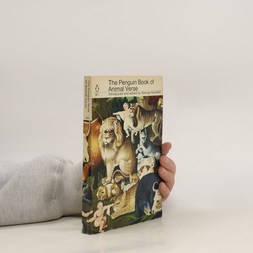 George MacBeth The Penguin Book of Animal Verse
